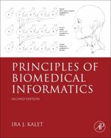 Principles of Biomedical Informatics 0124160190 Book Cover