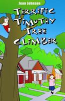 Terrific Timothy Tree Climber 1480959480 Book Cover