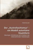 Der ?Austrofaschismus? - ein Modell autoritärer Staatsform: Ideologie, Entstehung und Scheitern des österreichischen Ständestaats 3639129490 Book Cover