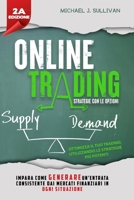 Trading Online: Strategie con le Opzioni - Impara come Generare un'entrata consistente dai Mercati Finanziari in ogni Situazione 1802510419 Book Cover