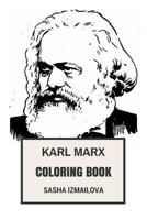 Karl Marx Coloring Book: Communist Philosopher and Socialist MasterMind Political Education Inspired Adult Coloring Book 1977865003 Book Cover