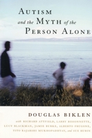 Autism and the Myth of the Person Alone (Qualitative Studies in Psychology) 0814799280 Book Cover