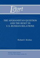 The Afghanistan Question and the Reset in U.S. Iranian Relations (Letort Paper) 147007138X Book Cover