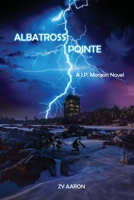 Albatross Pointe: A JP Morgan Novel B0C7M27VRX Book Cover