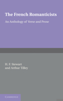 The French Romanticists, An Anthology of Verse and Prose 1165678543 Book Cover