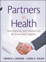 Partners in Health: How Physicians and Hospitals can be Accountable Together 0470550961 Book Cover