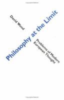 Philosophy at the Limit (Problems of Modern European Thought) 0044456247 Book Cover