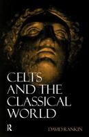 Celts and the Classical World B007YZQ6K2 Book Cover