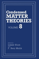 Condensed Matter Theories: Volume 8 (Condensed Matter Theory) 0306444054 Book Cover