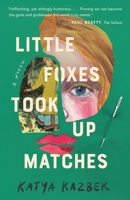 Little Foxes Took Up Matches 1953534023 Book Cover
