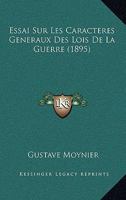 Essai Sur Les Caracteres Generaux Des Lois De La Guerre (1895) 1141077450 Book Cover