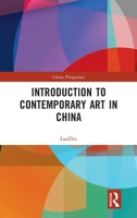 Introduction to Contemporary Art in China 1032118504 Book Cover