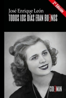 Todos los días eran buenos: La vida positiva de Dolores (Spanish Edition) 8412654498 Book Cover