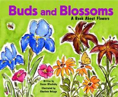 Buds and Blossoms: A Book About Flowers (Growing Things) 140480112X Book Cover