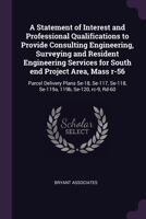 A Statement of Interest and Professional Qualifications to Provide Consulting Engineering, Surveying and Resident Engineering Services for South end P 1379157633 Book Cover