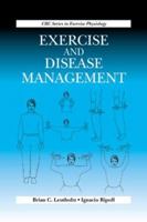 Exercise and Disease Management (Crc Series in Exercise Physiology) 0849387132 Book Cover