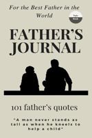 Father's Journal: 101 Father's Quotes 1546992634 Book Cover