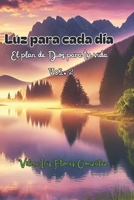 Luz para cada día: El plan de Dios para tu vida Vol.2 (Spanish Edition) B0F1FG2BFZ Book Cover