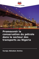 Promouvoir la conservation du pétrole dans le secteur des transports au Nigeria (French Edition) 6139736188 Book Cover