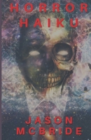 Horror Haiku (Twisted Haiku) B0858VRTKB Book Cover