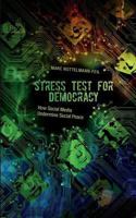 Stress Test for Democracy: How Social Media Undermine Social Peace 3748148593 Book Cover