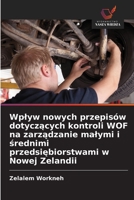 Wplyw nowych przepisów dotyczacych kontroli WOF na zarzadzanie malymi i srednimi przedsiebiorstwami w Nowej Zelandii (Polish Edition) 6200843813 Book Cover