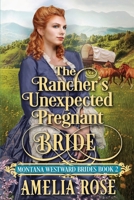 The Rancher's Unexpected Pregnant Bride 1913591271 Book Cover