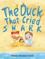 The Duck That Cried Shark 1662953178 Book Cover