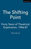 The Shifting Point: Theatre, Film, Opera 1946-1987 155936081X Book Cover