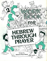 Workbook for Hebrew through prayer 2 =: Derekh tefilah 0874416051 Book Cover