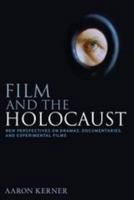 Film and the Holocaust: New Perspectives on Dramas, Documentaries, and Experimental Films 1441124187 Book Cover