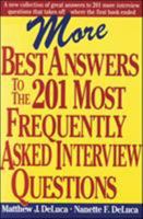 More Best Answers to the 201 Most Frequently Asked Interview Questions 0071361057 Book Cover