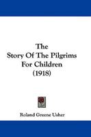 The Story of the Pilgrims 1016643845 Book Cover