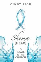 Shema (Hear) O Israel and the Church 152457726X Book Cover