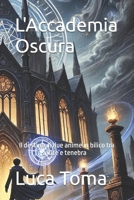 L'Accademia Oscura (Italian Edition) B0DF6S2Y7B Book Cover