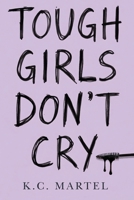 Tough Girls Don't Cry B0GMWJFBPV Book Cover