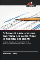 Schemi di assicurazione sanitaria per aumentare la fedeltà dei clienti 6205714183 Book Cover