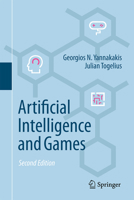 Artificial Intelligence and Games 3319635182 Book Cover