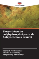 Biosynthèse du polyhydroxybutyrate de Botryococcous braunii (French Edition) 6207898915 Book Cover