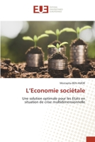 L’Economie sociétale: Une solution optimale pour les Etats en situation de crise multidimensionnelle 6203424455 Book Cover