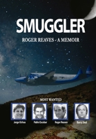 Smuggler. Roger Reaves a Memoir B0H4X2RCTN Book Cover