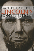 Lincoln's Constitution 0226237966 Book Cover