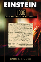 Einstein 1905: The Standard of Greatness 0674021045 Book Cover