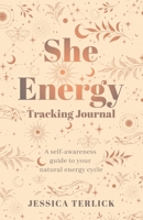 She Energy Tracking Journal 0645523763 Book Cover