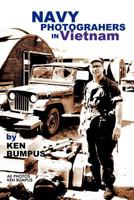 Navy Photographers in Vietnam 1466930063 Book Cover