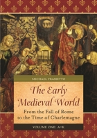 The Early Medieval World: From the Fall of Rome to the Time of Charlemagne 1598849956 Book Cover