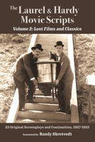 The Laurel & Hardy Movie Scripts, Volume 2: Lost Films and Classics 1937878155 Book Cover
