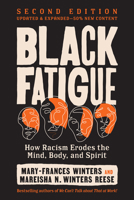Black Fatigue, Second Edition: How Racism Erodes the Mind, Body, and Spirit B0FSC4W1CN Book Cover