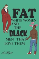 Fat White Women and The Black Men That Love Them: Jason and Cherish: Guns and Roses 1671820738 Book Cover