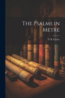 The Psalms in Metre 1022200208 Book Cover